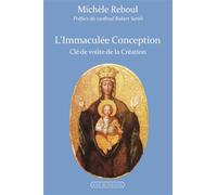 L'Immaculée Conception Clef de voute de la création - Michèle Reboul - Via Romana - broché - Essai