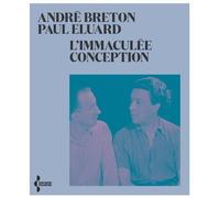 L'immaculée conception - NE 2021 - - André Breton - Seghers - Livre