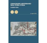 L'immaginario mediterraneo nella storia d'Italia