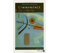 L'immanence À La Limite - Recherches Sur La Phénoménologie De Michel Henry