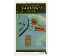L'immanence À La Limite - Recherches Sur La Phénoménologie De Michel Henry