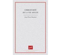 L'immaturité de la vie adulte - Jean-Pierre Boutinet - Puf - broché - Etude