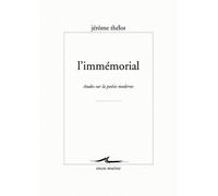 L'immémorial - Etudes Sur La Poésie Moderne