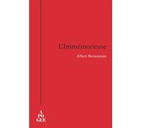 L'immémorieuse - Albert Bensoussan - Apogee - broché - Roman