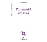 L'immensité des liens - Colette Wittorski - L'harmattan - broché - Poésie