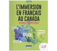 L'immersion En Français Au Canada - Guide Pratique D'enseignement