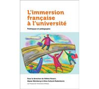 L'immersion française à l'université Politiques et pédagogie - Hélène Knoerr - Presses De L'universite D'ottawa - broché - Essai