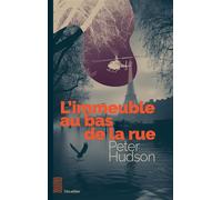 L'immeuble au bas de la rue - Peter Hudson - L'ecailler Du Sud - broché - Roman