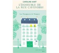 L'Immeuble de la rue Cavendish - Tome 1 Les manigances de Margaux Caroline Kant (Auteur)
