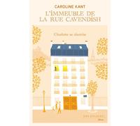L'Immeuble de la rue Cavendish - Tome 2 Charlotte se cherche - Caroline Kant - Les Escales - broché - Roman