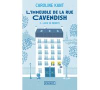 L'Immeuble de la rue Cavendish - Tome 3 Lucie se rebiffe - Caroline Kant - Pocket - Poche - Roman