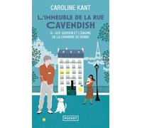 L'Immeuble de la rue Cavendish - Tome 6 Guy, Gordon et l'énigme de la chambre de bonne - Caroline Kant - Pocket - Poche - Roman