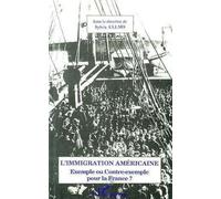 L'immigration Américaine - Exemple Ou Contre-Exemple Pour La France, - Colloque, Paris-X Nanterre, 21-22 Mars 1992