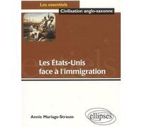 L'immigration aux Etats-Unis - Annie Mariage-Strauss - Ellipses - broché - Scolaire / Universitaire