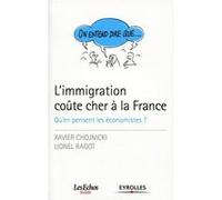 L'immigration coûte cher à la France Xavier Chojnicki (Auteur), Lionel Ragot (Auteur)