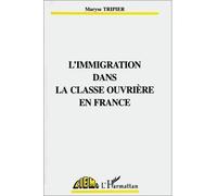 L'immigration dans la classe ouvrière en France - M. Tripier - L'harmattan - broché - Livre
