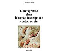L'immigration dans le roman francophone contemporain