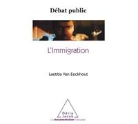 L'Immigration Débat public - Laetitia Van Eeckhout - Odile Jacob - broché - Essai