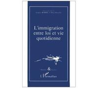 L'immigration Entre Loi Et Vie Quotidienne | Occasion