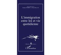 L'immigration entre loi et vie quotidienne - Huu Khoa Le - L'harmattan - Livre