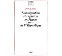 L'immigration et l'opinion en France sous la Ve République