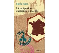 L'Immigration expliquée à ma fille - Sami Nair - Seuil - Document jeunesse