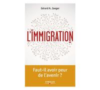 Gérard A. Jaeger – L'immigration – Un état des lieux à repenser – broché