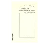 L'immigration Ou Les Paradoxes De L'altérité - Les Enfants Illégitimes