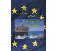 L'Immigration, une Fatalite ?