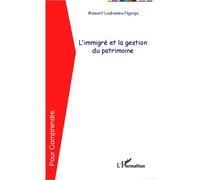 L'immigré et la gestion du patrimoine - Maixent Loubassou N'ganga - L'harmattan - broché - Etude