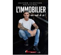 L'immobilier - Mon mode de vie ! - Olivier Cloutier - Performance - broché - Etude