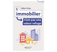 L'immobilier n'est pas une valeur refuge - Didier Vitrac - Decryptage - broché - Etude