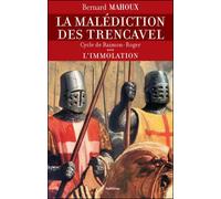 L'immolation Cycle de raimon-roger - Bernard Mahoux - Auberon Eds - broché - Roman