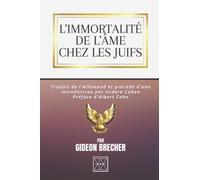 L'IMMORTALITÉ DE L'ÂME CHEZ LES JUIFS: Traduit de l'Allemand et Précédé d'une Introduction par Isidore Cahen - Préface d'Albert Cohn