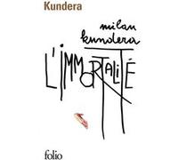 Milan Kundera – L'Immortalité – Roman – Poche – Gallimard