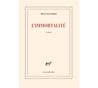 L'Immortalité - Milan Kundera - Gallimard - broché - Roman