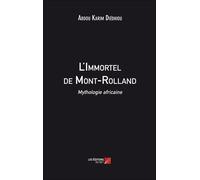 L'immortel De Mont-Rolland