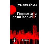 L'Immortelle de Maison-Ville