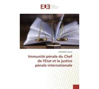L'immunité de juridiction pénale du Chef d'Etat Et la justice pénale internationale - et la justice pénale internationale - Mohamed Camara - Universitaires Europeennes - broché - Livre
