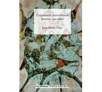 L'immunité merveilleuse Aventure sans alibis - Jean-Pierre Otte - Sans Escale - broché - Poésie