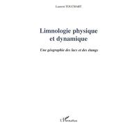 Limnologie Physique Et Dynamique - Une Géographie Des Lacs Et Des Étangs