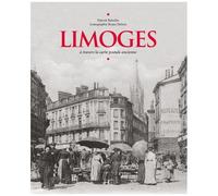 Limoges À Travers La Carte Postale Ancienne