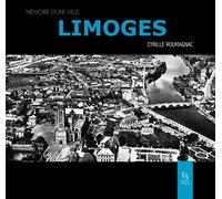 Limoges - Cyrille Roumagnac - Nouvelles Editions Sutton - broché - Essai
