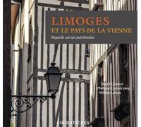 LIMOGES ET LE PAYS DE LA VIENNE.