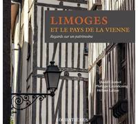 Limoges et le pays de la vienne. - Hélène Lafaye - Loubatieres Eds - relié - Beau livre