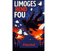 Limoges Rend Fou: Un polar noir - Une enquête du commandant Maussac