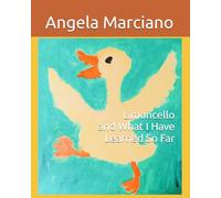 Limoncello and What I Have Learned So Far