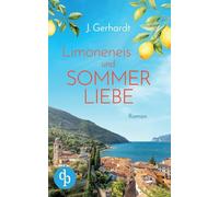 Limoneneis und Sommerliebe Eine wunderschöne Liebesgeschichte in Italien: Manchmal ist die große Liebe nur eine Italienreise entfernt ...