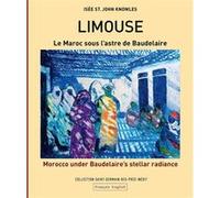 Limouse. Le Maroc sous l'astre de Baudelaire Isée St. John Knowles (Auteur)