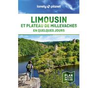Lonely Planet – Guide Limousin : En quelques jours – Courts séjours, adresses tendances – 2024-2025